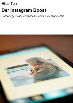 Der Instagram Boost (eBook, ePUB) - Ton, Elias