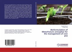 Bioformulation of Metarhizium anisopliae for the management of cow pea