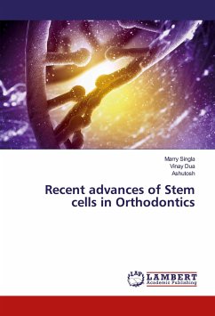 Recent advances of Stem cells in Orthodontics - Singla, Marry;Dua, Vinay;Ashutosh, .