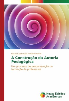 A Construção da Autoria Pedagógica - Pontes, Rosana Aparecida Ferreira