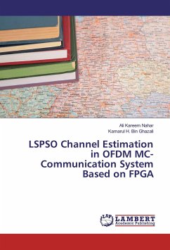LSPSO Channel Estimation in OFDM MC-Communication System Based on FPGA - Nahar, Ali Kareem;Bin Ghazali, Kamarul H.