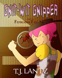 Gnit-Wit Gnipper and the Ferocious Fire-Ants (The Misadventures of Gnipper the Gnome, #2) (eBook, ePUB) - Lantz, T. J.