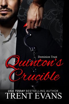 Cover Quinton's Crucible (Dominion Trust) (eBook, ePUB)
