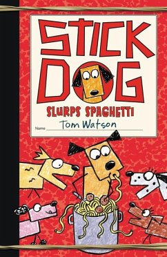 Stick Dog Slurps Spaghetti - Watson, Tom