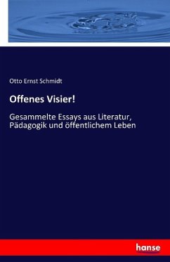 Offenes Visier! - Schmidt, Otto E.