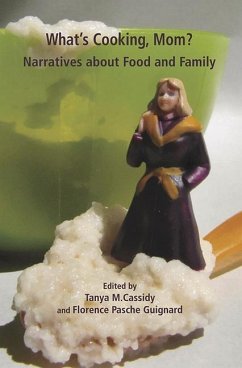 What's Cooking Mom? Narratives about Food and Family - Cassidy, Tanya M.