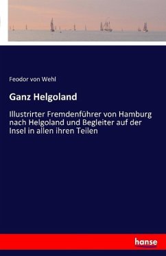 Ganz Helgoland - Wehl, Feodor von