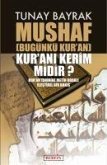 Mushaf - Bugünkü Kuran Kurani Kerim midir