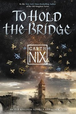 To Hold the Bridge - Nix, Garth