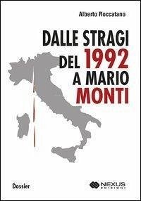 Cover Dalle stragi del 1992 a Mario Monti