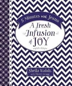 5 Minutes with Jesus: A Fresh Infusion of Joy - Walsh, Sheila; Gragg, Sherri