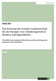 Das Potenzial der Sozialen Landwirtschaft für die Therapie von verhaltensgestörten Kindern und Jugendlichen