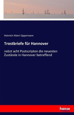 Trostbriefe für Hannover - Oppermann, Heinrich A.