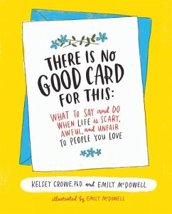 There Is No Good Card for This - Crowe, Dr. Kelsey; McDowell, Emily