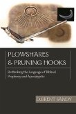 Plowshares and Pruning Hooks