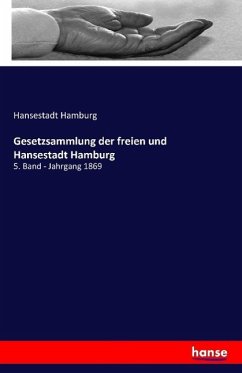 Gesetzsammlung der freien und Hansestadt Hamburg - Hamburg, Hansestadt