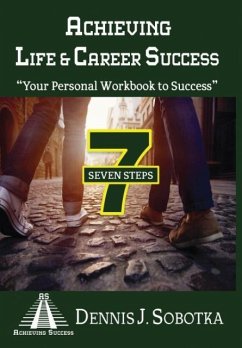 ACHIEVING LIFE & CAREER SUCCESS - Sobotka, Dennis J.