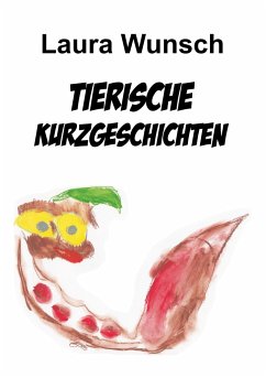 Tierische Kurzgeschichten - Wunsch, Laura