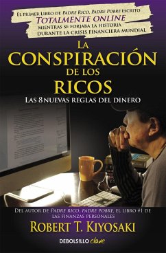 La conspiración de los ricos - Kiyosaki, Robert