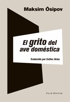 El grito del ave doméstica - Ósipov, Maksim