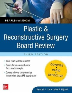 Plastic and Reconstructive Surgery Board Review: Pearls of Wisdom, Third Edition - Lin, Samuel J; Hijjawi, John B