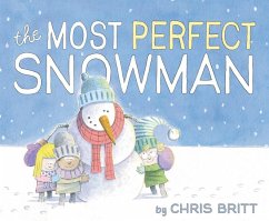 The Most Perfect Snowman - Britt, Chris