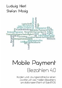 Mobile Payment - Bezahlen 4.0 - Hierl, Ludwig;Mosig, Stefan