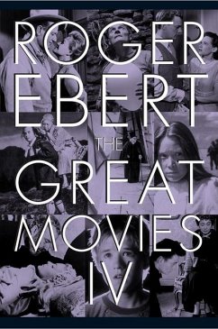 The Great Movies IV - Ebert, Roger;Ebert, Chaz;Seitz, Matt Zoller