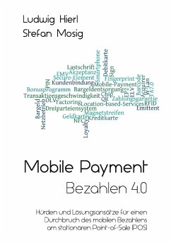Mobile Payment - Bezahlen 4.0 - Hierl, Ludwig;Mosig, Stefan