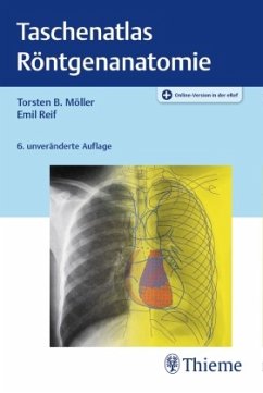 Taschenatlas Röntgenanatomie - Möller, Torsten B.;Reif, Emil