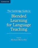 The Cambridge Guide to Blended Learning for Language Teaching