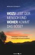 Wozu lebt der Mensch und woher kommt... - Bild 1