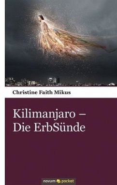 Kilimanjaro - Die ErbSünde - Mikus, Christine Faith