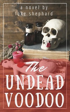 The Undead Voodoo (eBook, ePUB) - Shephard, Luke