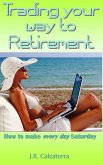 Trading your way to Retirement (eBook, ePUB)