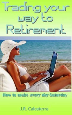 Cover Trading your way to Retirement (eBook, ePUB)
