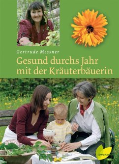Gesund durchs Jahr mit der Kräuterbäuerin (eBook, ePUB) - Messner, Gertrude