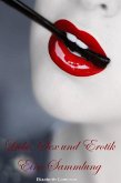 Liebe, Sex und Erotik - Eine Sammlung (eBook, ePUB)