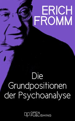 Die Grundpositionen der Psychoanalyse (eBook, ePUB) - Fromm, Erich