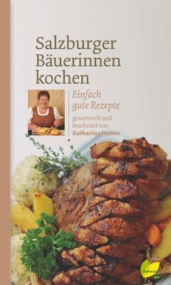 Salzburger Bäuerinnen kochen (eBook, ePUB) - Hutter, Katharina