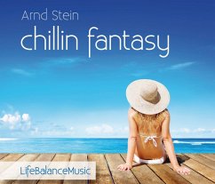 Chillin Fantasy-Life Balance Music - Stein,Arnd