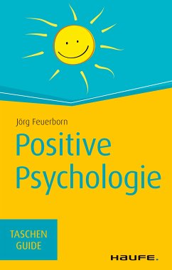 Positive Psychologie (eBook, ePUB) - Feuerborn, Jörg