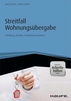 Streitfall Wohnungsübergabe - inkl. Arbeitshilfen online (eBook, ePUB) - Stroisch, Jörg; Schnurr, Heidi