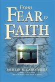 From Fear to Faith (eBook, ePUB) From Fear to Faith (eBook, ePUB)