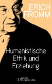 Humanistische Ethik und Erziehung (eBook, ePUB)