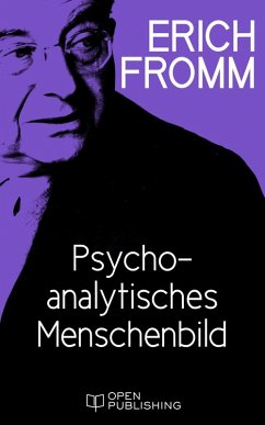 Psychoanalytisches Menschenbild (eBook, ePUB) - Fromm, Erich