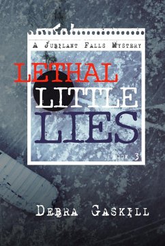 Lethal Little Lies (Jubilant Falls Series, #3) (eBook, ePUB) - Gaskill, Debra