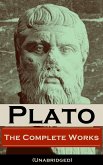The Complete Works of Plato (Unabridged) (eBook, ePUB) The Complete Works of Plato (Unabridged) (eBook, ePUB)