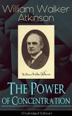 The Power of Concentration (Unabridged Edition) (eBook, ePUB)