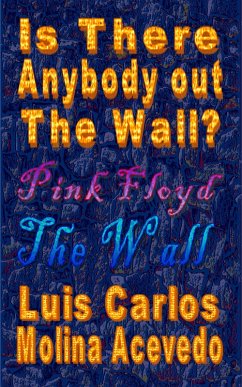 Is There Anybody Out The Wall? (eBook, ePUB) - Acevedo, Luis Carlos Molina